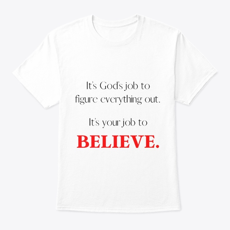 Do YOUR job and let God do HIS!